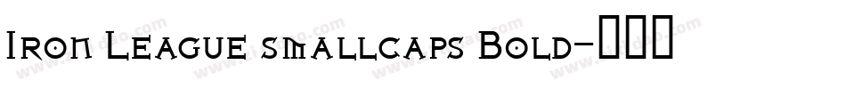 Iron League smallcaps Bold字体转换